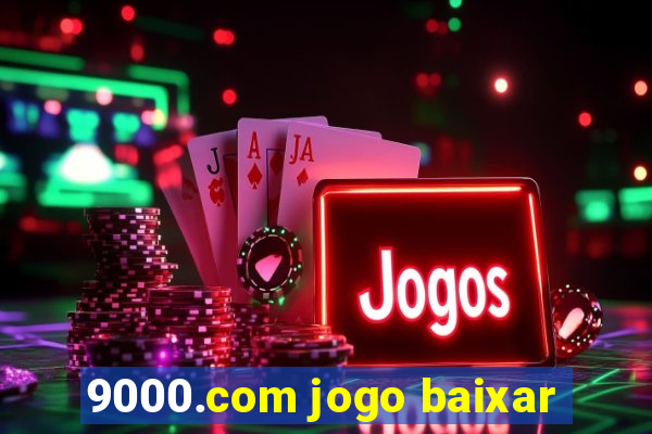 9000.com jogo baixar